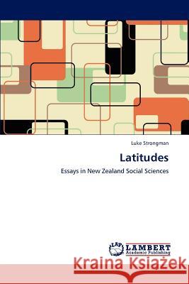 Latitudes Luke Strongman 9783659226687 LAP Lambert Academic Publishing