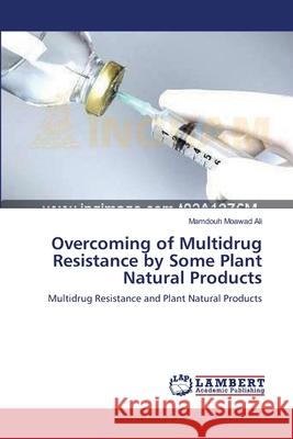 Overcoming of Multidrug Resistance by Some Plant Natural Products Mamdouh Moawa 9783659227066 LAP Lambert Academic Publishing