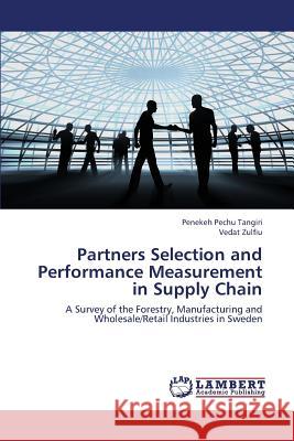 Partners Selection and Performance Measurement in Supply Chain Tangiri Penekeh Pechu                    Zulfiu Vedat 9783659227622 LAP Lambert Academic Publishing