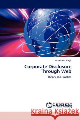 Corporate Disclosure Through Web Manjinder Singh 9783659228612 LAP Lambert Academic Publishing