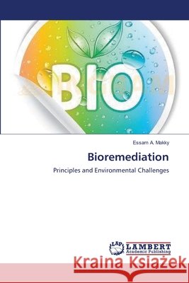 Bioremediation Essam A. Makky 9783659228995