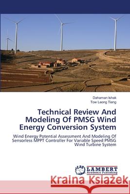 Technical Review And Modeling Of PMSG Wind Energy Conversion System Ishak, Dahaman 9783659230479 LAP Lambert Academic Publishing