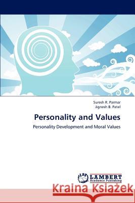 Personality and Values Suresh R Parmar, Jignesh B Patel, Dr 9783659231759 LAP Lambert Academic Publishing