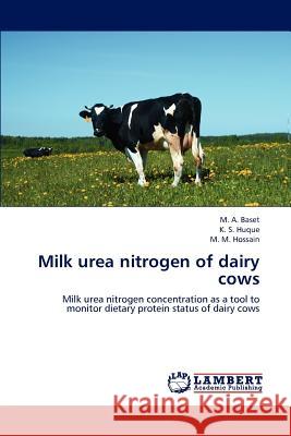 Milk urea nitrogen of dairy cows Baset, M. A. 9783659232718 LAP Lambert Academic Publishing
