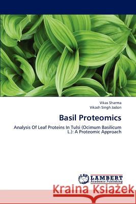 Basil Proteomics Dr Vikas Sharma, Vikash Singh Jadon 9783659235696
