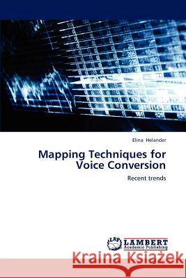 Mapping Techniques for Voice Conversion Elina Helander 9783659235818