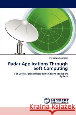 Radar Applications Through Soft Computing Priyabrata Karmakar 9783659238406 LAP Lambert Academic Publishing
