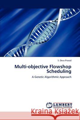 Multi-Objective Flowshop Scheduling  9783659239861 LAP Lambert Academic Publishing
