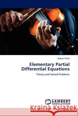 Elementary Partial Differential Equations Robert Pich 9783659239878