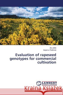 Evaluation of Rapeseed Genotypes for Commercial Cultivation Uddin Zia                                Ur Rahman Inayat 9783659240201 LAP Lambert Academic Publishing