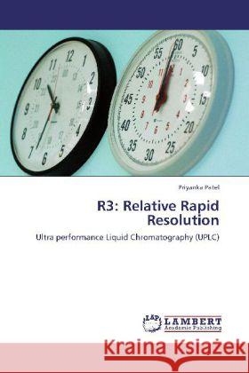 R3: Relative Rapid Resolution : Ultra performance Liquid Chromatography (UPLC) Patel, Priyanka 9783659244544 LAP Lambert Academic Publishing