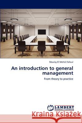 An introduction to general management Moulay El Mehdi Falloul 9783659244643