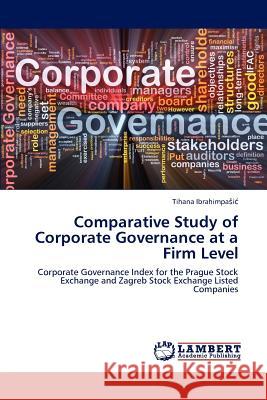 Comparative Study of Corporate Governance at a Firm Level Ibrahimpa I 9783659246456 LAP Lambert Academic Publishing
