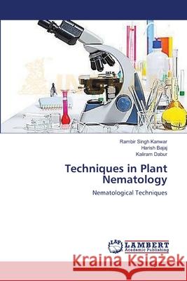 Techniques in Plant Nematology Kanwar, Rambir Singh 9783659247996 LAP Lambert Academic Publishing