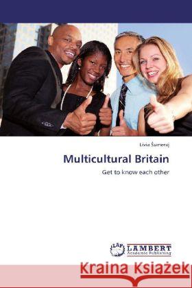 Multicultural Britain : Get to know each other Umeraj, Lívia 9783659250613