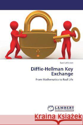 Diffie-Hellman Key Exchange : From Mathematics to Real Life Lehtinen, Suvi 9783659252471