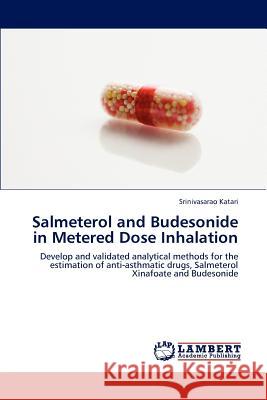 Salmeterol and Budesonide in Metered Dose Inhalation Katari Srinivasarao 9783659253324