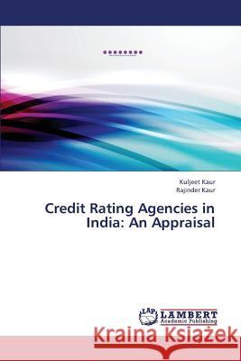 Credit Rating Agencies in India: An Appraisal Kaur Kuljeet 9783659254482 LAP Lambert Academic Publishing