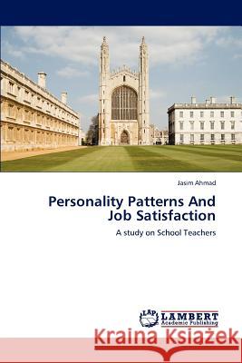 Personality Patterns and Job Satisfaction Ahmad Jasim 9783659255441