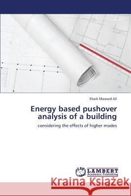 Energy Based Pushover Analysis of a Building Masood Ali Shaik 9783659255892 LAP Lambert Academic Publishing
