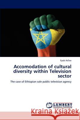 Accomodation of Cultural Diversity Within Television Sector  9783659262289 LAP Lambert Academic Publishing