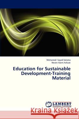 Education for Sustainable Development-Training Material Sayed Salama Mohamed, Asem Ashaat Neven 9783659262319