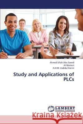 Study and Applications of Plcs Abu Saeed Ahmed Ullah, Mamun Al, Karim a H M Zadidul 9783659263217 LAP Lambert Academic Publishing