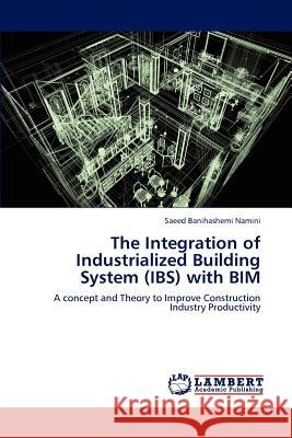 The Integration of Industrialized Building System (Ibs) with Bim  9783659263309 LAP Lambert Academic Publishing