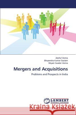 Mergers and Acquisitions Verma Anshul 9783659263330