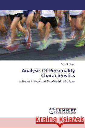 Analysis Of Personality Characteristics : A Study of Medalist & Non-Medalist Athletes Singh, Sukhbir 9783659265112 LAP Lambert Academic Publishing