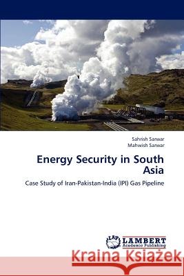 Energy Security in South Asia Sarwar Sahrish 9783659266317