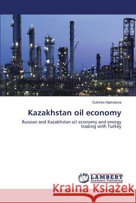 Kazakhstan oil economy Namatova Gulmira 9783659268304