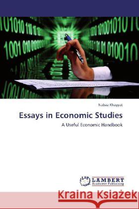 Essays in Economic Studies : A Useful Economic Handbook Khayyat, Nabaz 9783659276569