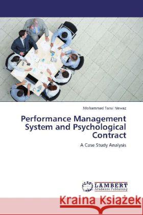 Performance Management System and Psychological Contract : A Case Study Analysis Newaz, Mohammad Tanvi 9783659279591