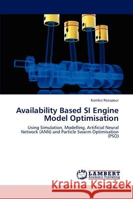 Availability Based Si Engine Model Optimisation  9783659281068 LAP Lambert Academic Publishing
