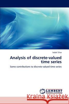 Analysis of discrete-valued time series Silva Isabel 9783659282706