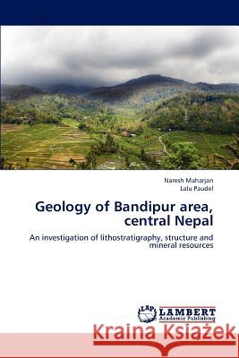 Geology of Bandipur Area, Central Nepal  9783659285509 LAP Lambert Academic Publishing
