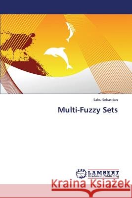 Multi-Fuzzy Sets Sebastian Sabu 9783659285691