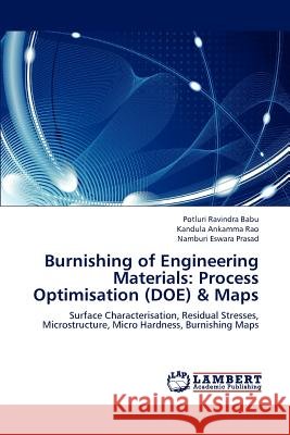 Burnishing of Engineering Materials: Process Optimisation (Doe) & Maps Ravindra Babu Potluri 9783659286148