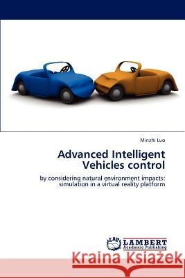 Advanced Intelligent Vehicles Control Luo Minzhi 9783659289668 LAP Lambert Academic Publishing