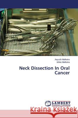 Neck Dissection in Oral Cancer Malhotra Aayush 9783659290299