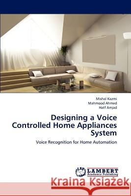 Designing a Voice Controlled Home Appliances System  9783659292590 LAP Lambert Academic Publishing