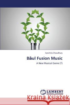B UL Fusion Music Choudhury Sanchita 9783659293337 LAP Lambert Academic Publishing
