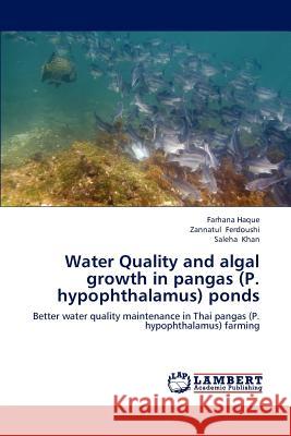 Water Quality and algal growth in pangas (P. hypophthalamus) ponds Haque Farhana 9783659295263