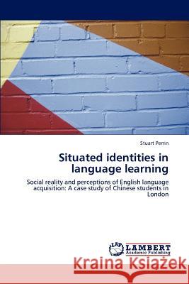 Situated Identities in Language Learning  9783659295713 LAP Lambert Academic Publishing