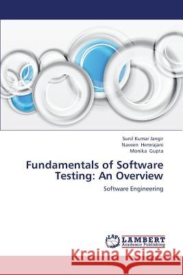Fundamentals of Software Testing: An Overview Jangir Sunil Kumar 9783659298394