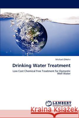 Drinking Water Treatment O'Hehir Michael 9783659299568 LAP Lambert Academic Publishing