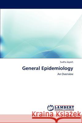 General Epidemiology Jayesh Sudha 9783659300301