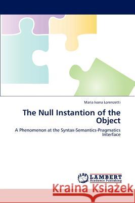 The Null Instantion of the Object  9783659301056 LAP Lambert Academic Publishing