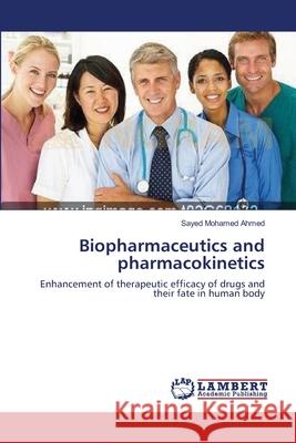 Biopharmaceutics and pharmacokinetics Ahmed, Sayed Mohamed 9783659301902